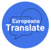 Europeana Translate: Europeana Translate: Providing multilingual access to digital cultural heritage